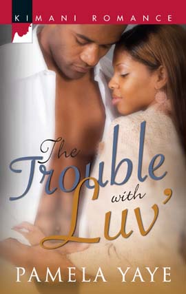 Title details for Trouble with Luv' by Pamela Yaye - Available